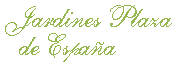 Jardines Plaza Espa�a